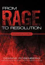 From Rage to Resolution