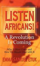 Listen Africans! a Revolution Is Coming