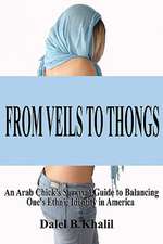 From Veils to Thongs