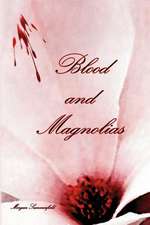 Blood and Magnolias