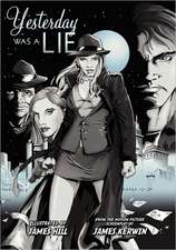 Yesterday Was a Lie: A Graphic Novel