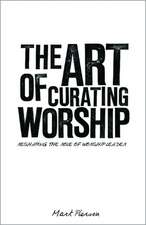 The Art of Curating Worship