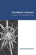 Systematic Theology the Doctrine of God: A Constructive Account of Theology and the Church