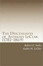 The Descendants of Anthony Leclar, (1782-1869)