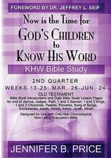 Now Is the Time for God's Children to Know His Word- 2nd Qtr