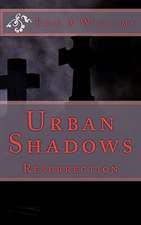 Urban Shadows: Resurrection