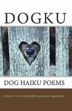 Dogku: Dog Haiku Poems