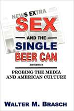 Sex and the Single Beer Can: Probing the Media and American Culture