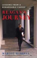 Reagan's Journey: Lessons From a Remarkable Career