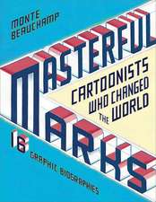 Masterful Marks: Cartoonists Who Changed the World