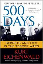 500 Days: Secrets and Lies in the Terror Wars