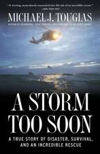 A Storm Too Soon: A True Story of Disaster, Survival, and an Incredible Rescue