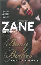 Zane Presents Busy Bodies: Chocolate Flava 4