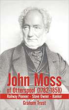 John Moss of Otterspool (1782-1858)