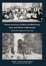 African American Children and Missionary Nuns and Priests in Mississippi: Achievement Against Jim Crow Odds