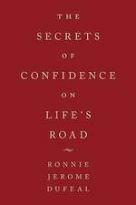 The Secrets of Confidence on Life's Road