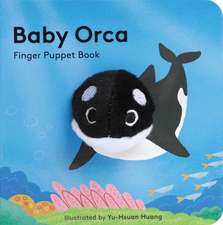 Baby Orca: Finger Puppet Book (Puppet Book for Babies, Baby Play Book, Interactive Baby Book)