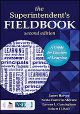 The Superintendent's Fieldbook: A Guide for Leaders of Learning