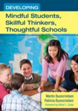 Developing Mindful Students, Skillful Thinkers, Thoughtful Schools