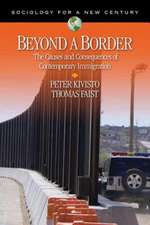 Beyond a Border: The Causes and Consequences of Contemporary Immigration