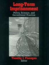 Long-Term Imprisonment: Policy, Science, and Corrrectional Practice