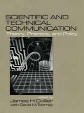 Scientific and Technical Communication: Theory, Practice, and Policy