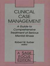 Clinical Case Management: A Guide to Comprehensive Treatment of Serious Mental Illness