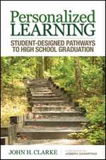 Personalized Learning: Student-Designed Pathways to High School Graduation