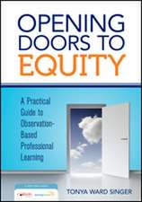Opening Doors to Equity: A Practical Guide to Observation-Based Professional Learning
