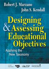Designing and Assessing Educational Objectives: Applying the New Taxonomy