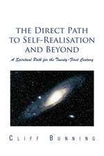 The Direct Path to Self-Realisation and Beyond