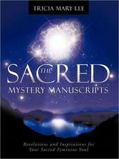 The Sacred Mystery Manuscripts