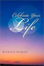 Celebrate Your Life