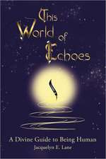 This World of Echoes