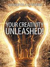 Stevens, K: Your Creativity Unleashed!