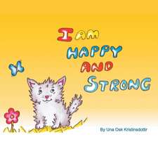 I am Happy and Strong