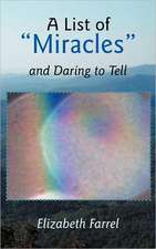 A List of Miracles and Daring to Tell