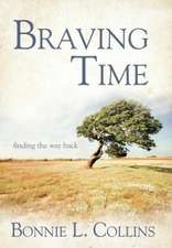 Braving Time