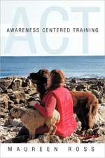 Awareness Centered Training - ACT