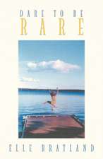 Dare to Be Rare