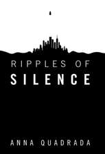 Ripples of Silence