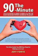 The 90-Minute Marriage Miracle