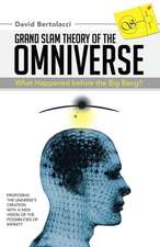 Grand Slam Theory of the Omniverse