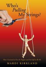 Who's Pulling My Strings?