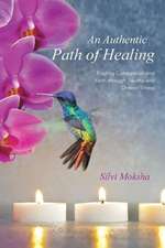 An Authentic Path of Healing