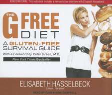 The G-Free Diet: A Gluten-Free Survival Guide