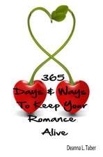 365 Days and Ways to Keep Your Romance Alive