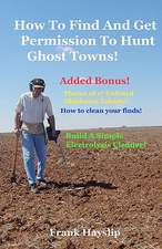 How to Find and Get Permission to Hunt Ghost Towns