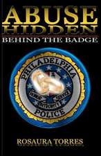 Abuse Hidden Behind the Badge