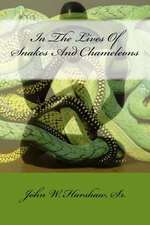 In the Lives of Snakes and Chameleons